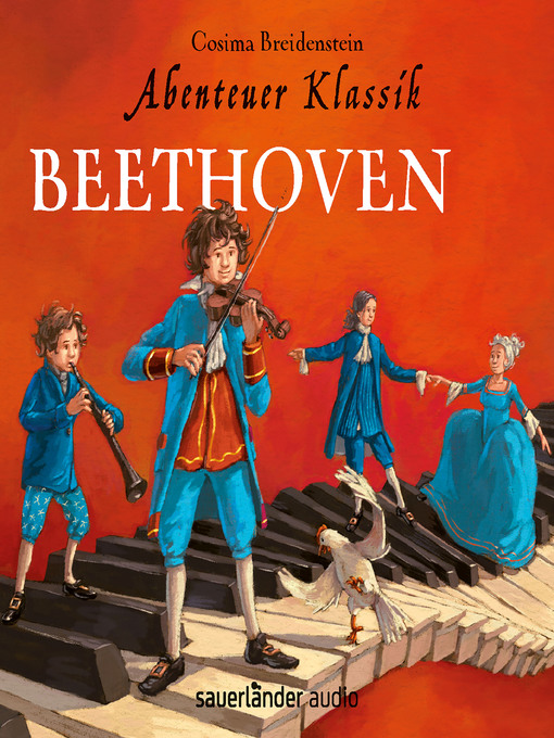 Title details for Beethoven--Abenteuer Klassik (Autorinnenlesung mit Musik) by Cosima Breidenstein - Wait list
